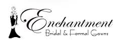 Enchantment Bridal  and Formal Gowns
